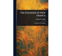 The Founder of New France