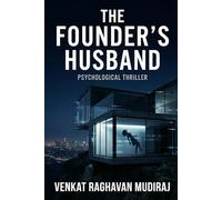 THE FOUNDER’S HUSBAND: A Psychological Tech Thriller About Digital Immortality, AI Control, and the Perfect Suicide