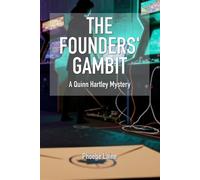 The Founders' Gambit: A Quinn Hartley Cozy Mystery (Book 4) (Quinn Hartley Cozy Mystery Series)