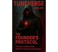 The Founder's Protocol: 1 (Tuneverse)
