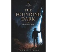 The Founding Dark: The Waking Seed - Book One of The Founding Dark Trilogy