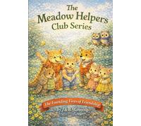 The Founding Fires of Friendship: 1 (Meadow Helpers Club)