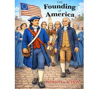 The Founding of America: 1 (History with Paul the Patriot)