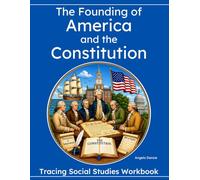 The Founding of America and the Constitution Workbook: Simple U.S. History and Civics for Students with Special Learning Needs (Tracing Version) (Social Studies Workbooks)