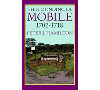 The Founding of Mobile, 1702-1718