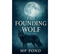 The Founding Wolf (Blood of the First Moon)