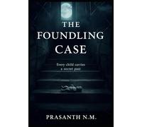 The Foundling Case: Every child carries a secret past