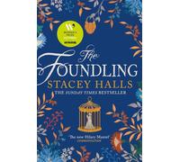The Foundling: The gripping Sunday Times bestselling historical novel, from the winner of the Women's Prize Futures award