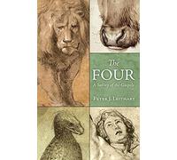 The Four: A Survey of the Gospels: A Survey of the Gospels