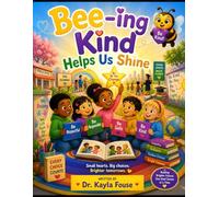 The Four Bees: Choices That Help Us Shine