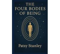 The Four Bodies of Being