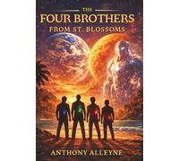 THE FOUR BROTHERS FROM ST. BLOSSOMS: THE BEGINNING