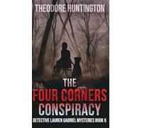 The Four Corners Conspiracy: 6 (Detective Lauren Gabriel Mysteries)