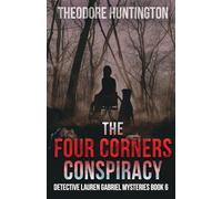 The Four Corners Conspiracy: 6 (Detective Lauren Gabriel Mysteries)