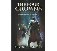 The Four Crowns: An Epic Fantasy Adventure (Vol 4 of Defenders of Vosj)