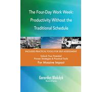 The Four-Day Work Week: Productivity Without the Traditional Schedule