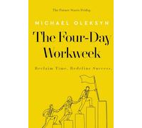 The Four-Day Workweek: Reclaim Time. Redefine Success.