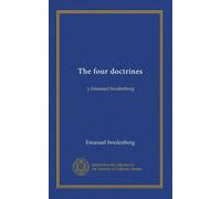 The four doctrines: y Emanuel Swedenborg