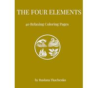 The Four Elements: An Intricate Graphic Coloring Book of Earth, Water, Air, and Fire (Serene Strokes Collection)