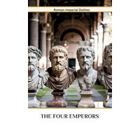 The four Emperors: Roman Imperial Deities (ROME'S GOD-EMPERORS SAGA)
