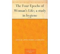 The Four Epochs of Woman's Life