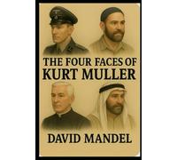 The Four Faces of Kurt Muller