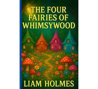 The Four Fairies of Whimsywood