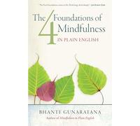 The Four Foundations Of Mindfulness In Plain English