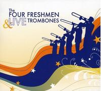 The Four Freshmen - Four Freshmen & Live Trombones