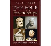 The Four Friendships: From Aristotle to Aquinas