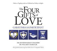The Four Gifts of Love® Gabay para sa Participant: Tagalog Translation of the Original English Guide
