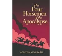 The Four Horsemen of the Apocalypse: War, Morality & the Coming of the Apocalypse (Annotated)