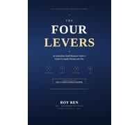 The Four Levers: An Australian Small Business Owner's Guide to Legally Paying Less Tax