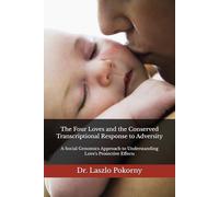 The Four Loves and the Conserved Transcriptional Response to Adversity: A Social Genomics Approach to Understanding Love's Protective Effects