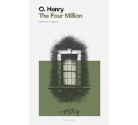 The Four Million: MARGIN - Fiction Collection (Critical Edition with Introduction and Notes)