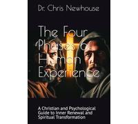 The Four Phases of Human Experience: A Christian and Psychological Guide to Inner Renewal and Spiritual Transformation