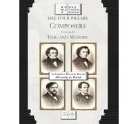 The Four Pillars: Composers: Volume II: Time and Memory