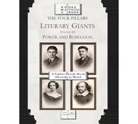 The Four Pillars: Literary Giants: Volume III: Power and Rebellion