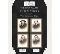 The Four Pillars: Old Masters: Volume V: The Image as Idea