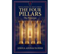 The Four Pillars: Revelations of Jesus Christ - The Prototype: 1