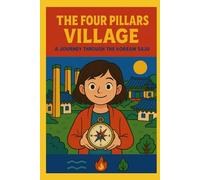 The Four Pillars Village: A Journey Through the Korean Saju