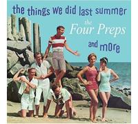 The Four Preps - The Things We Did Last Summer and More