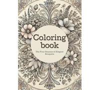 The Four Seasons of Elegant Bouquets (Coloring book)