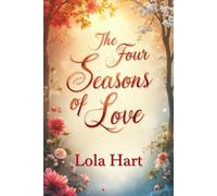 The Four Seasons of Love: Where Every Season Tells a Love Story