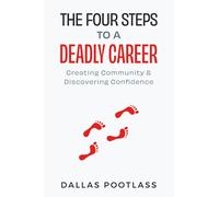 The Four Steps to a Deadly Career: Creating Community & Discovering Confidence