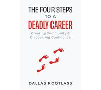 The Four Steps to a Deadly Career: Creating Community & Discovering Confidence