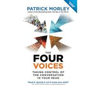 The Four Voices: Taking Control of the Conversation in Your Head