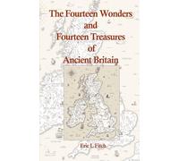 The Fourteen Wonders and Fourteen Treasures of Ancient Britain