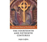 The Fourteenth And Fifteenth Centuries (Short Oxford History Of The British Isles)