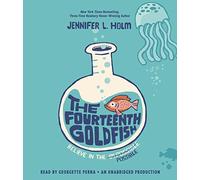 The Fourteenth Goldfish by Jennifer L. Holm (2014-08-26)